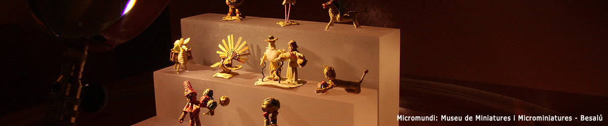 Micromundi, Museu de Miniatures i Microminiatures, Besalú