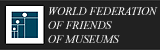 World Federation of Friends of Museums